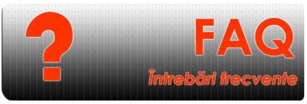 FAQ - intrebari frecvente