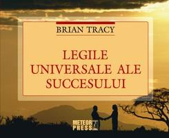 Legile universale ale succesului - Brian Tracy