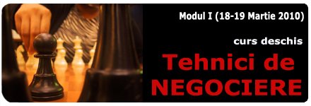Tehnici negociere-Modulul I - Programul Negociatorul Tehnici negociere-Modulul I - Programul Negociatorul