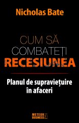 cum sa combateti recesiunea-Nicolas Bate