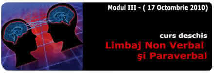 Modul III - Limbaj non verbal paraverbal si metalimbaj Modul III - Limbaj non verbal paraverbal si metalimbaj
