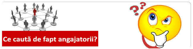 ce cauta de fapt angajatorii