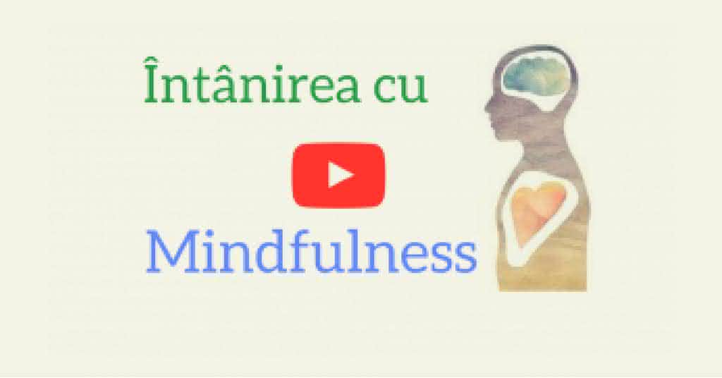 intalnirea cu mindfulness