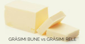 grasimi bune vs grasimi rele